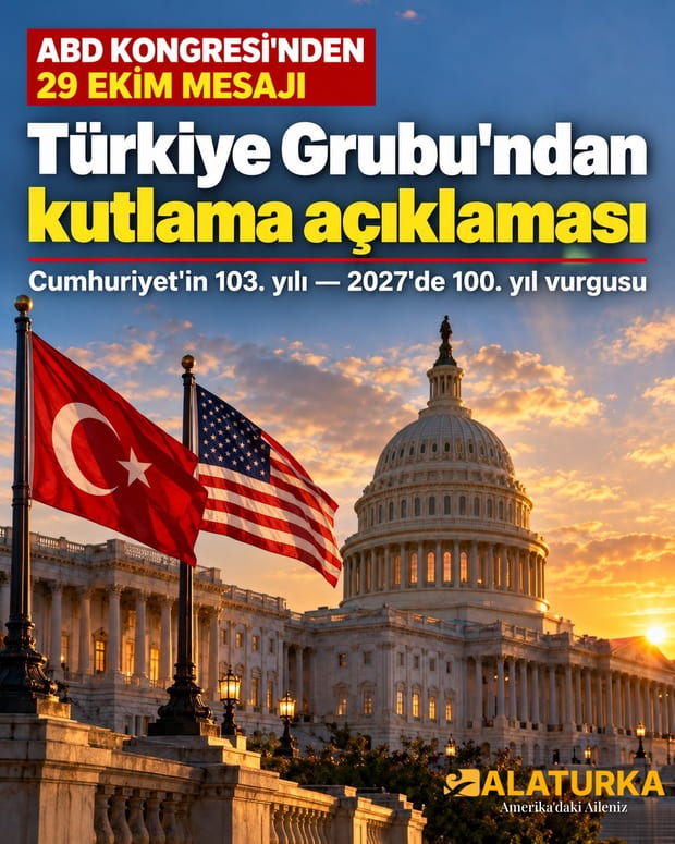 ABD Kongre binası önünde Türk ve ABD bayrakları; Kongre Türkiye Grubu Cumhuriyet'in 103. yılını kutladı