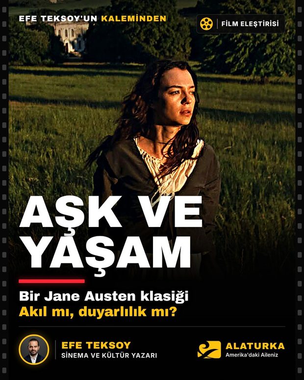 Efe Teksoy'un Aşk ve Yaşam (Sense and Sensibility) film incelemesi
