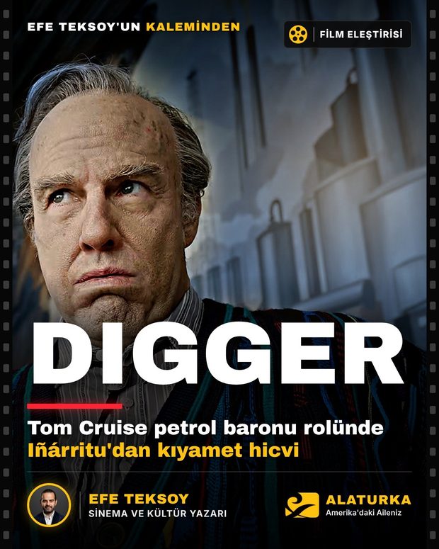 Efe Teksoy'un Digger film incelemesi: Tom Cruise, petrol baronu Digger Rockwell rolünde