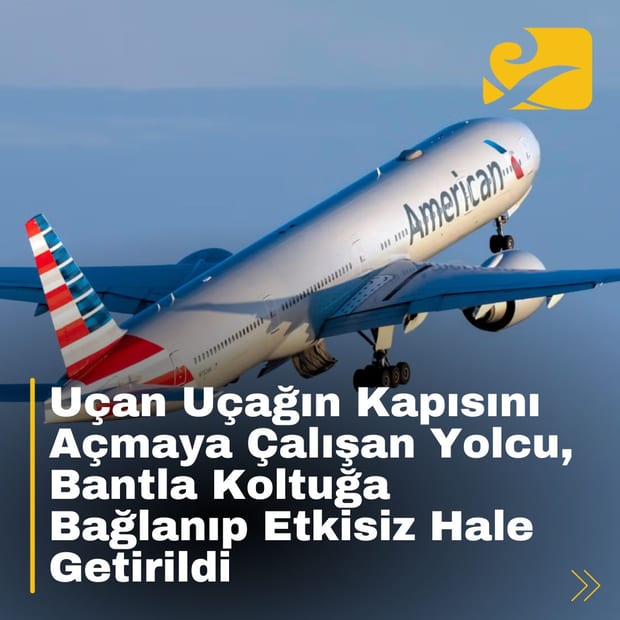 American Airlines uçuşunda kapıyı açmaya çalışan yolcu, mürettebat ve yolcular tarafından etkisiz hale getirildi.