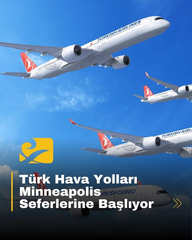 Türk Hava Yolları, 2025'te Minneapolis seferlerini başlatarak ABD'deki uçuş ağını genişletiyor