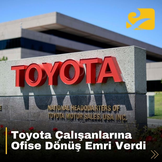 Toyota, Kuzey Amerika çalışanlarına haftada dört gün ofiste bulunma zorunluluğu getirdi