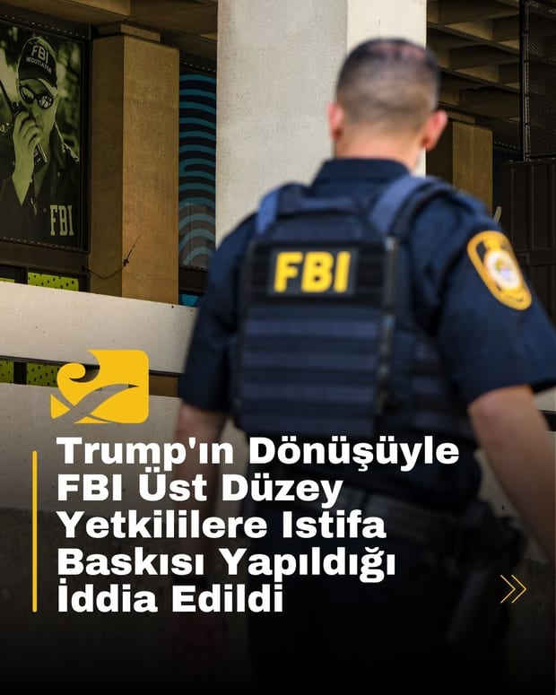 Trump yönetimi, FBI üst düzey yetkililerine istifa baskısı yapıyor iddiaları gündemde