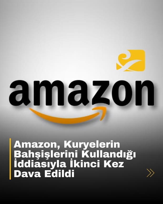 Amazon, müşteri bahşişlerini sürücülerin maaşlarını sübvanse etmek için kullandığı iddiasıyla ikinci kez dava edildi