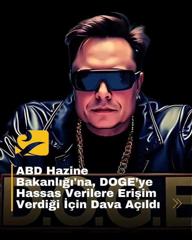 ABD Hazine Bakanlığı, Elon Musk’ın DOGE’sine hassas veriler verdiği için mahkemeye verildi