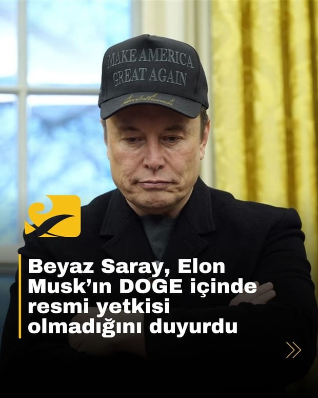 Beyaz Saray, Elon Musk’ın DOGE içinde karar yetkisi olmadığını açıkladı