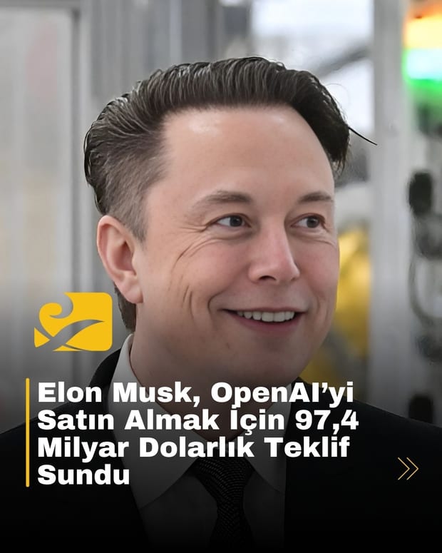 Elon Musk, OpenAI’yi satın almak için 97,4 milyar dolarlık teklif sundu