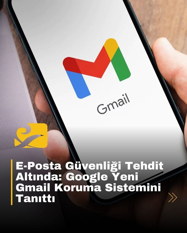 Google, Gmail kullanıcıları için yeni güvenlik önlemleri duyurdu