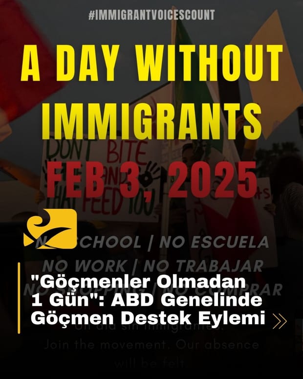 ABD'de 3 Şubat'ta düzenlenecek "Göçmenler Olmadan 1 Gün" eylemi, göçmenlerin ekonomiye katkısını vurgulamayı amaçlıyor