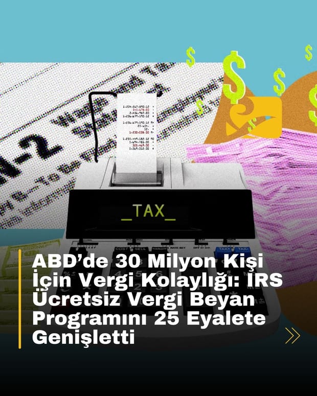 IRS, Direct File programını 25 eyalete genişletti, 30 milyon kişi ücretsiz vergi beyanı yapabilecek.
