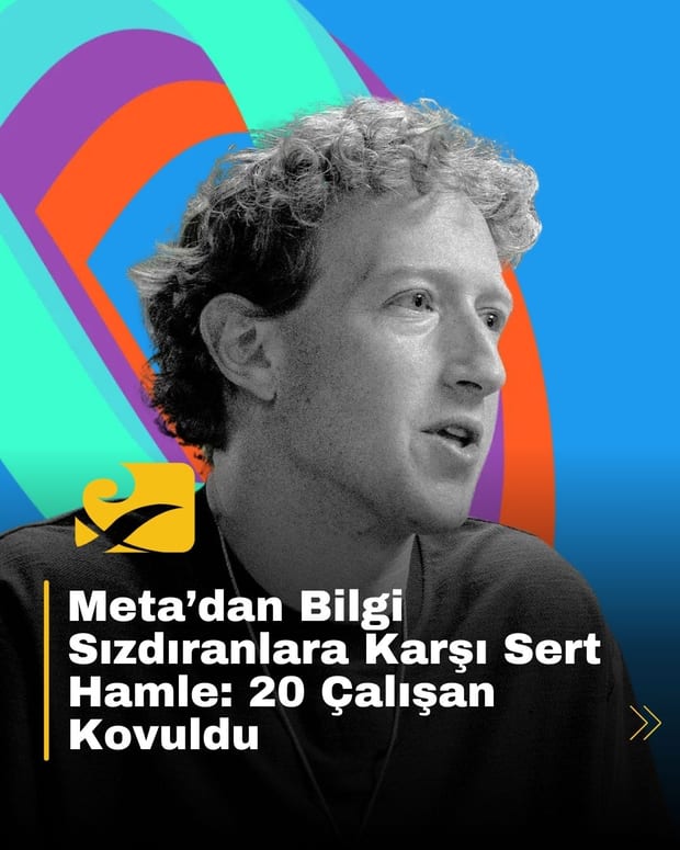 Meta, şirket içi bilgileri sızdıran 20 çalışanını işten çıkardı ve güven önlemlerini sıkılaştırdı