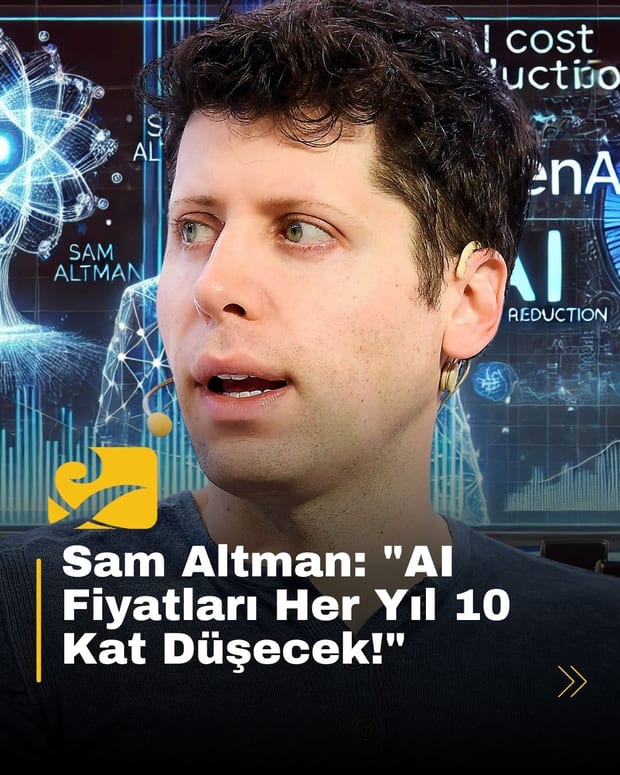 Sam Altman, AI kullanım maliyetlerinin her yıl 10 kat azalacağını ve bu teknolojinin daha fazla insan tarafından erişilebilir hale geleceğini söyledi