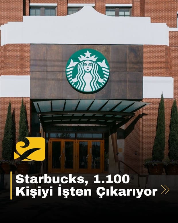 Starbucks, 1.100 çalışanını işten çıkararak kurumsal yapısını küçültme kararı aldı