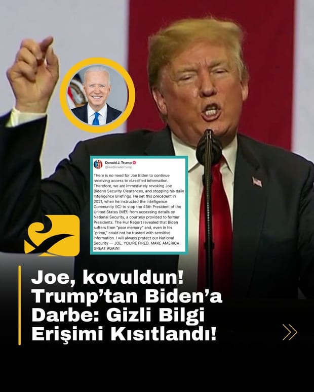 Trump, Biden’ın gizli bilgilere erişimini kesti: “Joe, kovuldun!