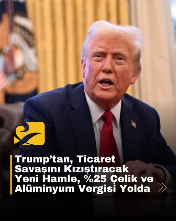 ABD, çelik ve alüminyum ithalatına %25 ek vergi getiriyor.