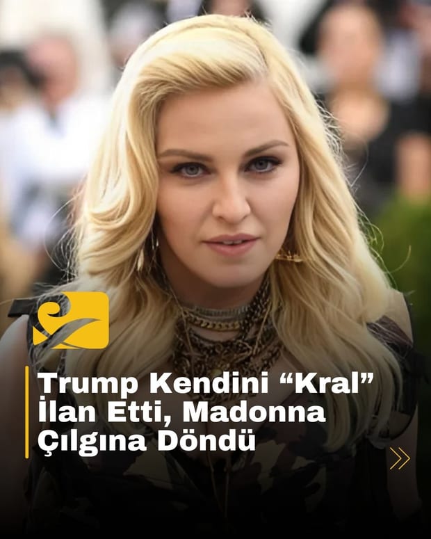 Trump kendini “kral” ilan etti, Madonna ise sert tepki gösterdi