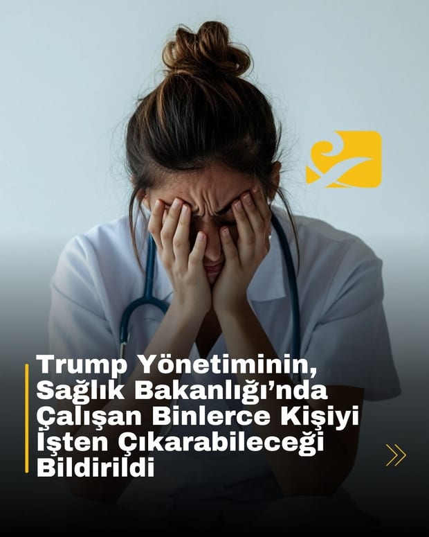 Trump yönetiminin, Sağlık Bakanlığı’nda büyük çaplı işten çıkarmalar planladığı iddia edildi