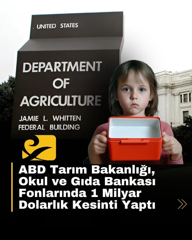 ABD Tarım Bakanlığı, okullara ve gıda bankalarına yönelik 1 milyar dolarlık fonu kesti