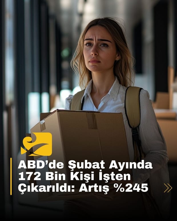 ABD’de işten çıkarmalar şubat ayında %245 arttı, 172 bin kişi işsiz kaldı