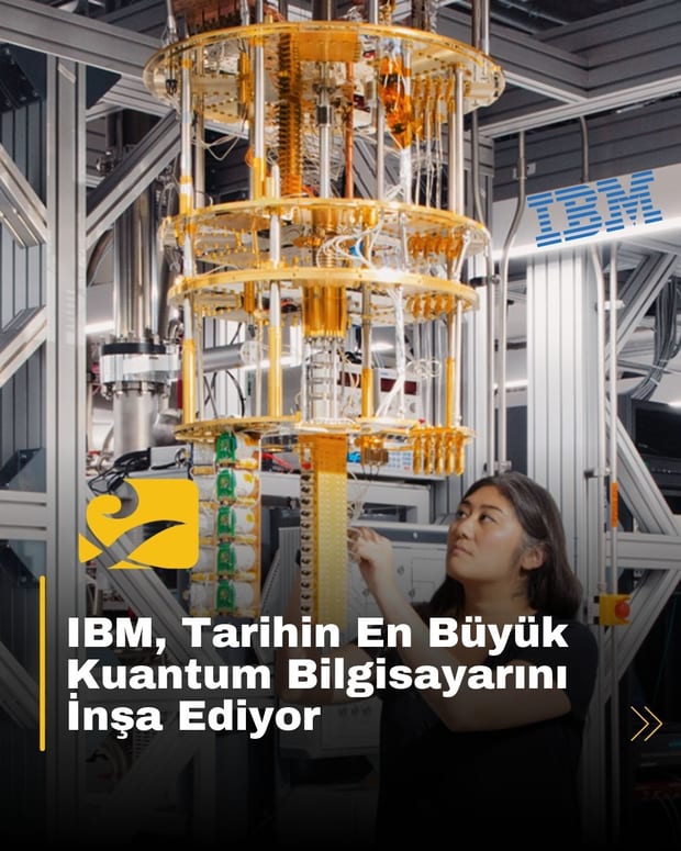 IBM, tarihin en büyük kuantum bilgisayarını inşa etmeye hazırlanıyor.