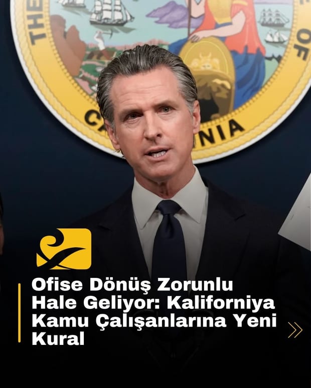 Kaliforniya, devlet çalışanlarına haftada 4 gün ofis zorunluluğu getirdi!