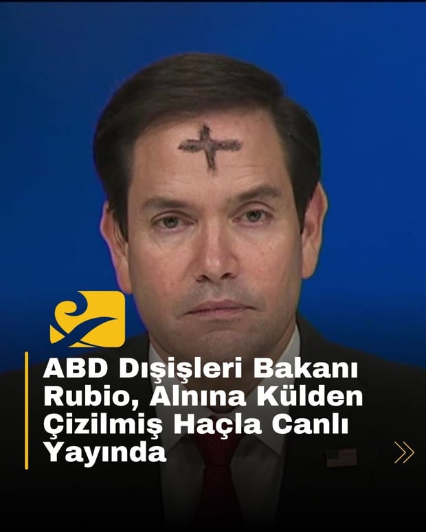 ABD Dışişleri Bakanı Rubio, Alnına Külden Çizilmiş Haçla Canlı Yayında
