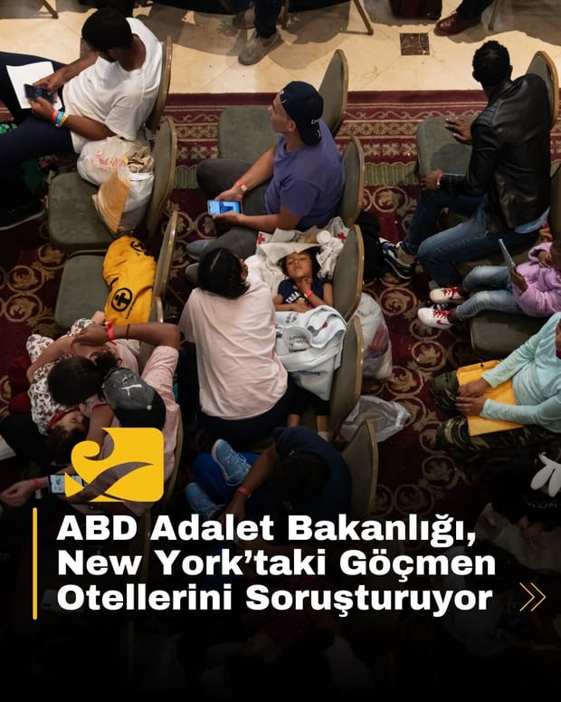 ABD Adalet Bakanlığı, New York’taki Göçmen Otellerini Mercek Altına Aldı!