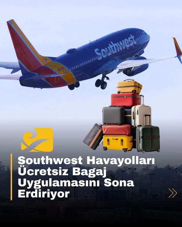 Southwest Havayolları Ücretsiz Bagaj Uygulamasına Son Veriyor!