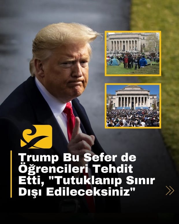 Trump, Columbia Üniversitesi’nde Filistin destekçisi protestolara katılan öğrencilerin tutuklanacağını duyurdu