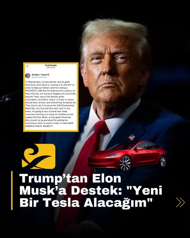Trump, Elon Musk’a destek vererek yeni bir Tesla alacağını açıkladı