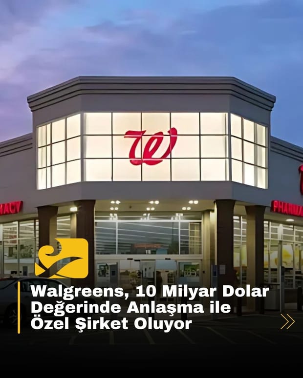 Walgreens, Sycamore Partners ile 10 milyar dolarlık bir anlaşma yaparak özel şirkete dönüşüyor