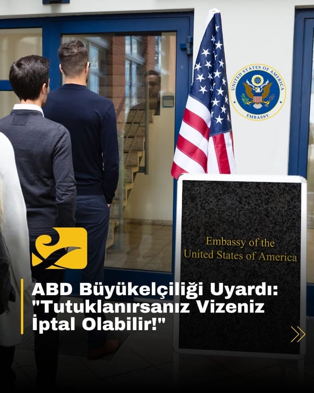 ABD Büyükelçiliği: “Vize ayrıcalıktır, ihlal edenler sistem dışı kalır