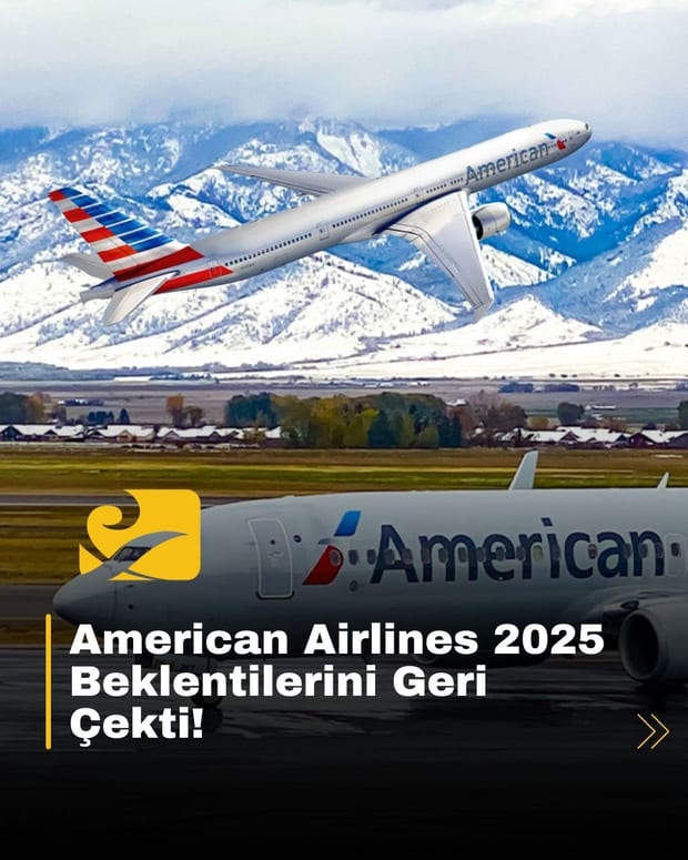 American Airlines 2025 Yılı Beklentilerini Geri Çekti: Yurt İçi Talep Düşüşü Endişe Yarattı