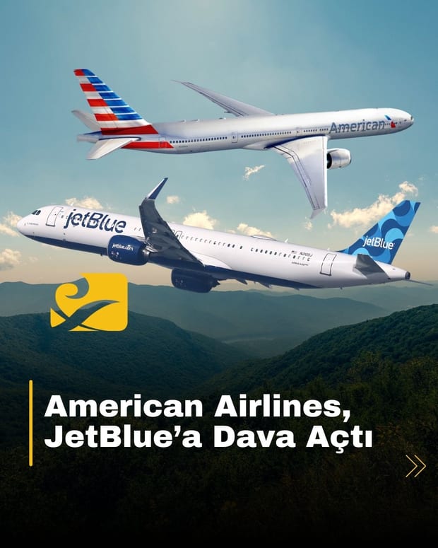 American Airlines, JetBlue’a eski ortaklık sonrası dava açtı. Rekabet ihlali ve borç iddiaları gündemde