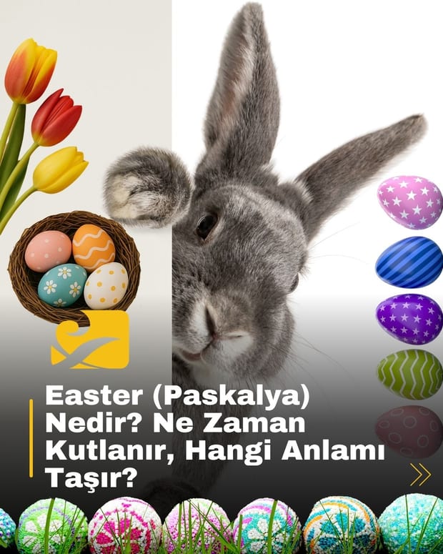 Easter yani Paskalya, Hristiyan inancında İsa Mesih’in diriliş günü olarak kutlanır.