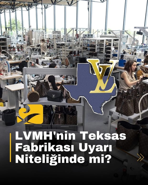Louis Vuitton’un ABD Teksas’taki üretim tesisi, LVMH için beklenmedik bir kalite sorunu yarattı