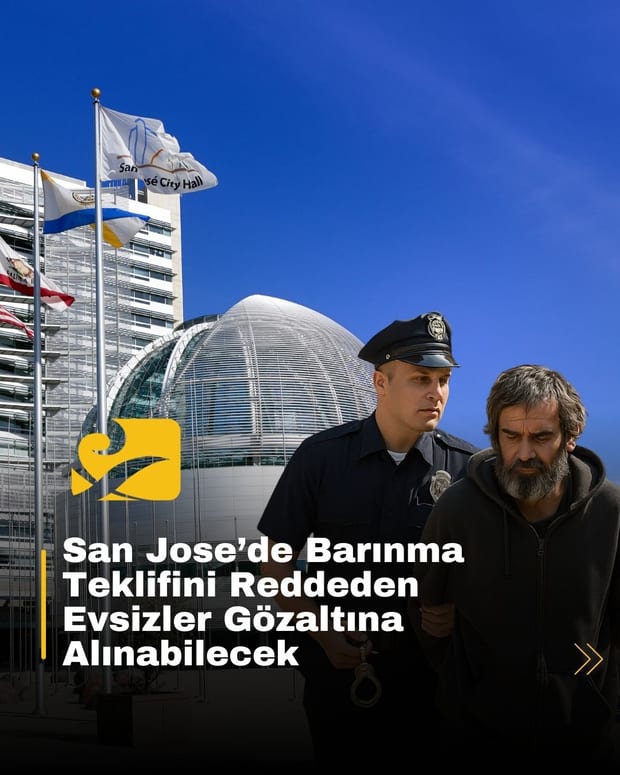 San Jose’de evsiz bireylerin barınma teklifini üç kez reddetmesi durumunda gözaltı süreci başlatılabilecek. Uygulama sosyal hizmet desteği içeriyor