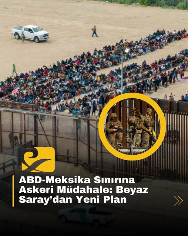 ABD-Meksika sınırında kurulması planlanan askeri bölge, sınır güvenliğinde yeni bir dönem başlatabilir