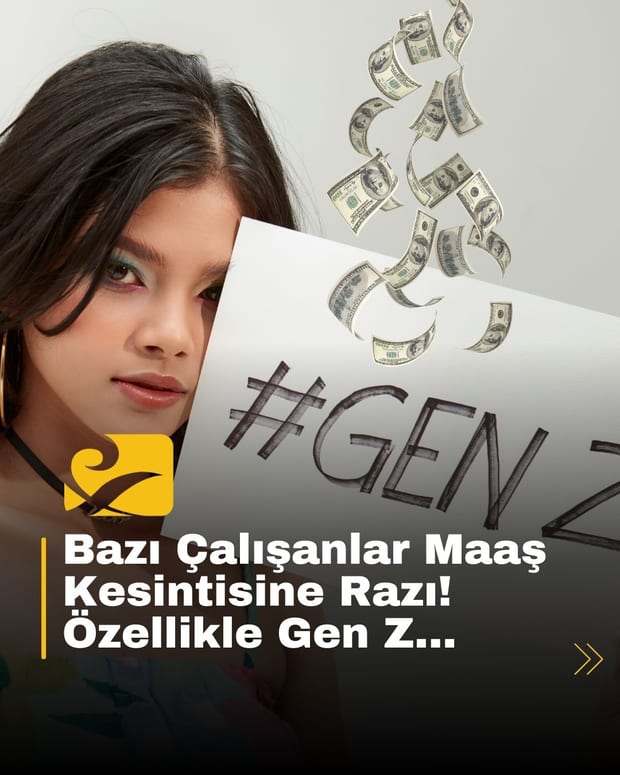 Gen Z çalışanları, terfi ya da esneklik karşılığında maaşta kesintiye razı olabiliyor
