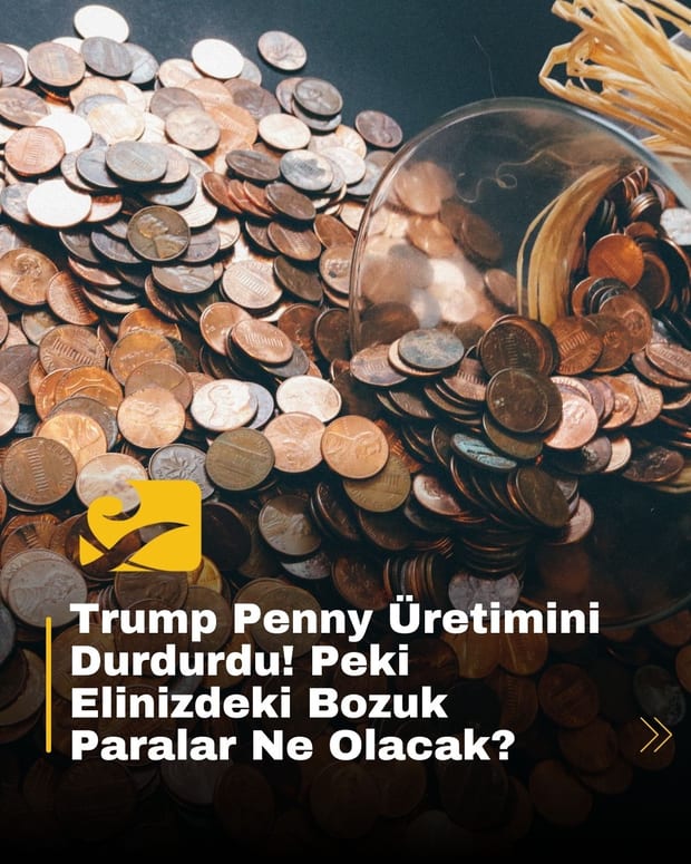 Trump, penny üretimini durdurdu. Elinizdeki bozuk paralar koleksiyon değeri taşıyabilir