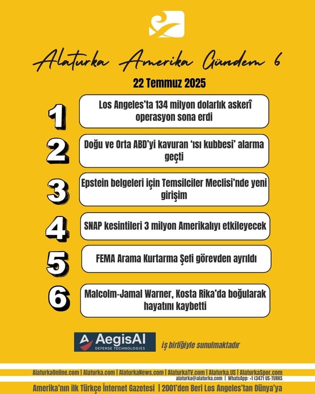 22 Temmuz 2025 | Gündem 6 – Amerika Gündeminde Öne Çıkan 6 Haber