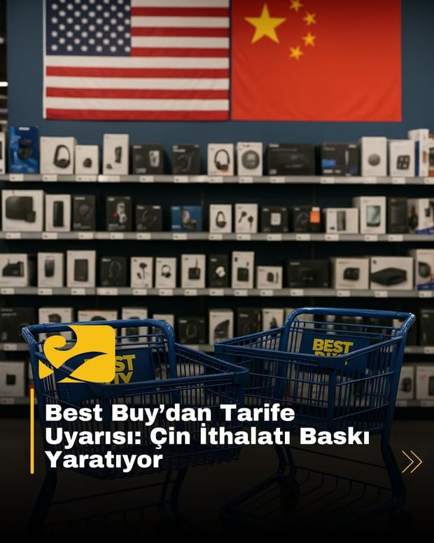Best Buy satış artışına rağmen Çin ithalatına yönelik tarifeler konusunda uyarıda bulundu