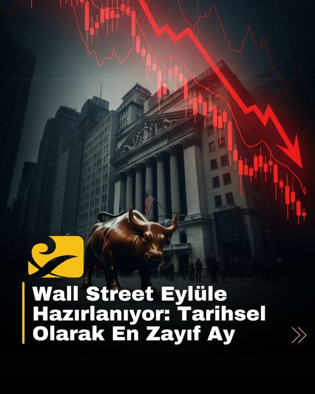 Wall Street, tarihsel olarak en zayıf ay olan eylüle hazırlanıyor; yatırımcılar Fed kararı ve işsizlik verilerine odaklanıyor