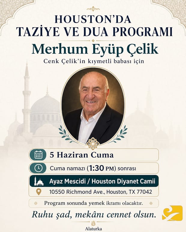 Houston’da Taziye ve Dua Programı | Eyüp Çelik