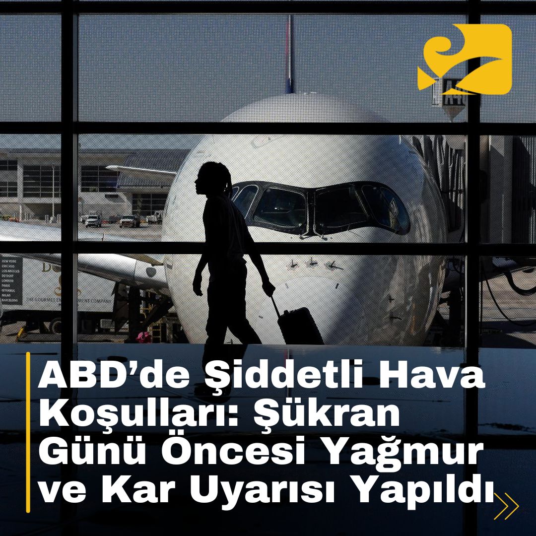 ABD genelinde Şükran Günü öncesi yağmur, kar ve sert rüzgarlar, seyahat planlarını etkileyebilir.