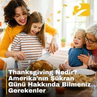 Thanksgiving Nedir? Amerika’nın Şükran Günü Hakkında Bilmeniz Gerekenler