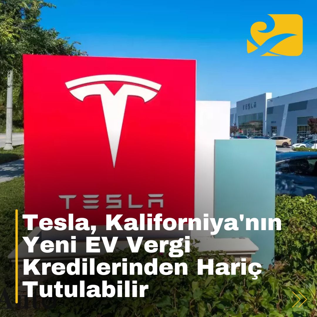 Tesla'nın Kaliforniya'daki vergi kredilerinden dışlanma ihtimali tartışılıyor.