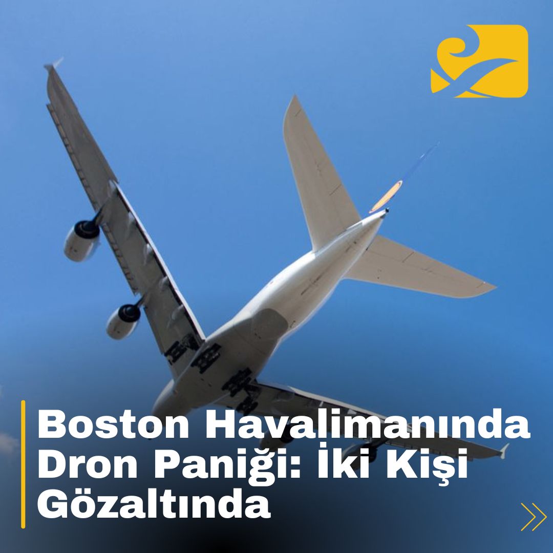 Boston Logan Havalimanı yakınlarında uçan dron nedeniyle 2 kişi gözaltına alındı, bir şüpheli aranıyor.