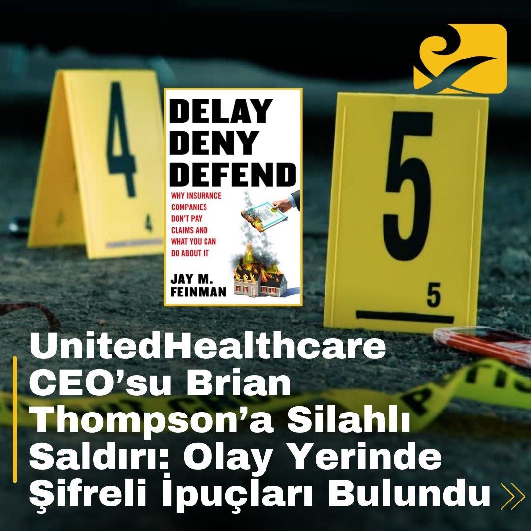 UnitedHealthcare CEO'su Brian Thompson’a Silahlı Saldırı: Olay Yerinde Şifreli İpuçları