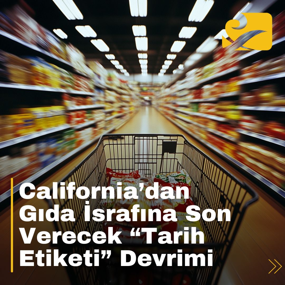 California, 2026 itibarıyla gıda ambalajlarında "satış tarihi" yerine "kalite" ve "güvenlik" tarihlerini belirten yeni bir sistem getirecek.